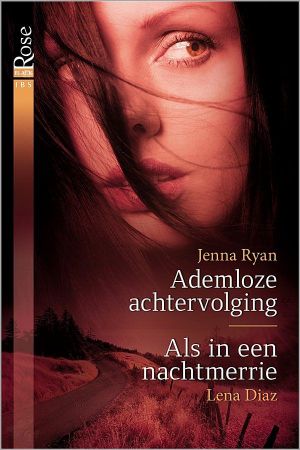 [Ademloze achtervolging , Lena Diaz 01] • Ademloze achtervolging / Als in een nachtmerrie